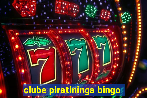 clube piratininga bingo